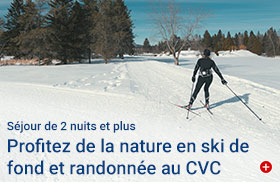 Profitez de la nature en ski de fond et randonnée au CVC